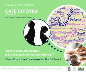 Café citoyen : viens découvrir la communication non violente ! @ Agopop, Maison des habitants