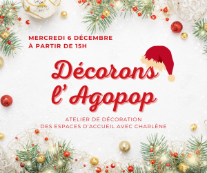Décorons l'Agopop : ambiance de Noël @ Agopop, Maison des habitants
